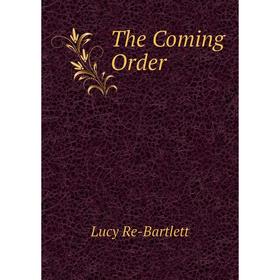 

Книга The Coming Order