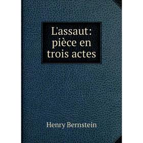 

Книга L'assaut: pièce en trois actes