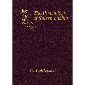 

Книга The Psychology of Salesmanship