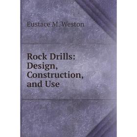 

Книга Rock Drills: Design, Construction