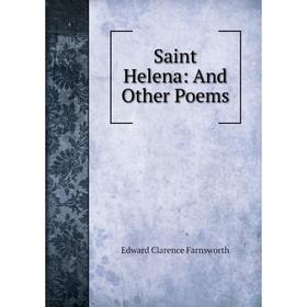 

Книга Saint Helena: And Other Poems