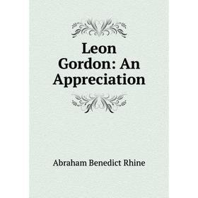 

Книга Leon Gordon: An Appreciation