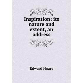 

Книга Inspiration; its nature and extent, an address