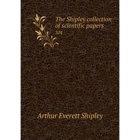 

Книга The Shipley collection of scientific papers