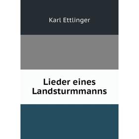

Книга Lieder eines Landsturmmanns