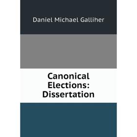 

Книга Canonical Elections: Dissertation