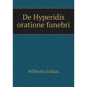 

Книга De Hyperidis oratione funebri