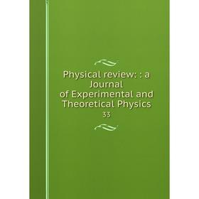 

Книга Physical review:: a Journal of Experimental and Theoretical Physics