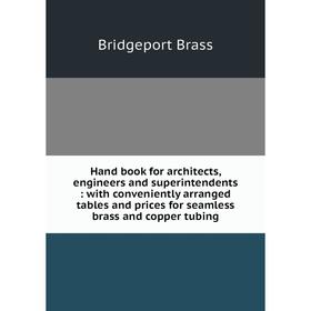 

Книга Hand book for architects, engineers and superintendents