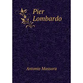 

Книга Pier Lombardo
