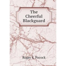 

Книга The Cheerful Blackguard