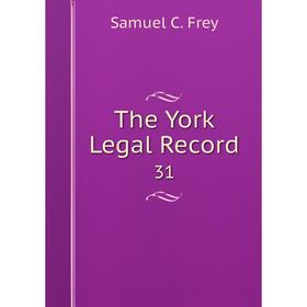 

Книга The York Legal record