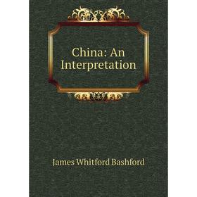 

Книга China: An Interpretation