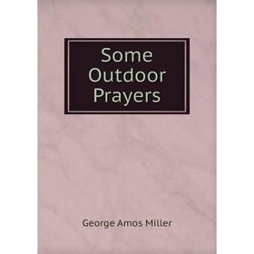 

Книга Some Outdoor Prayers