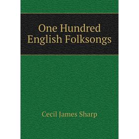

Книга One Hundred English Folksongs