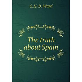 

Книга The truth about Spain