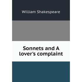 

Книга Sonnets and A lover's complaint