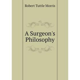 

Книга A Surgeon's Philosophy