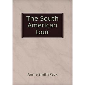 

Книга The South American tour