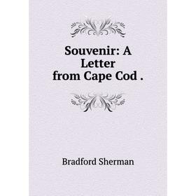 

Книга Souvenir: A Letter from Cape Cod