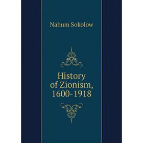 

Книга History of Zionism, 1600-1918