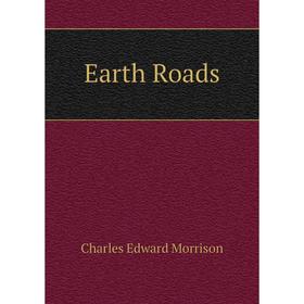 

Книга Earth Roads