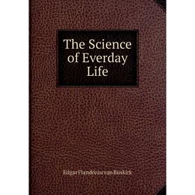 

Книга The Science of Everday Life