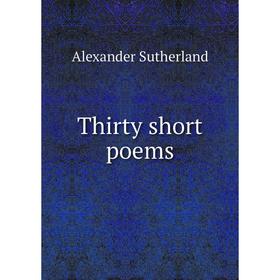 

Книга Thirty short poems