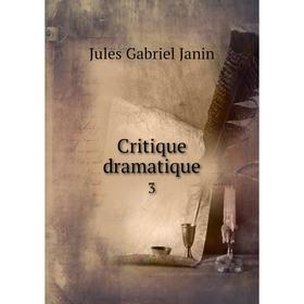 

Книга Critique dramatique