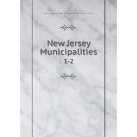 

Книга New Jersey Municipalities1-2