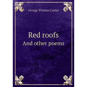 

Книга Red roofsAnd other poems