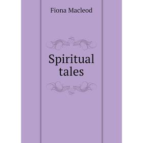 

Книга Spiritual tales