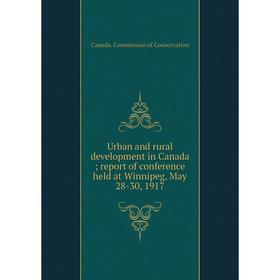 

Книга Urban and rural development in Canada; report of conference held at Winnipeg, May 28-30, 1917