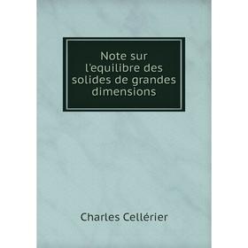 

Книга Note sur l'equilibre des solides de grandes dimensions