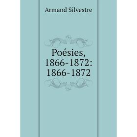 

Книга Poésies, 1866-1872: 1866-1872