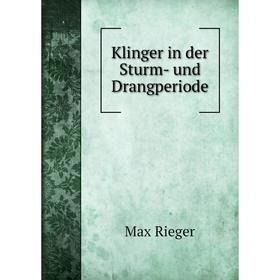 

Книга Klinger in der Sturm- und Drangperiode