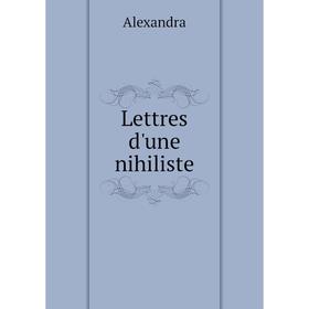 

Книга Lettres d'une nihiliste