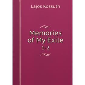 

Книга Memories of My Exile1-2