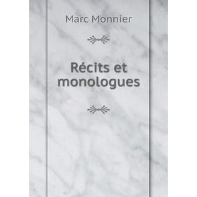 

Книга Récits et monologues