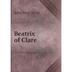 

Книга Beatrix of Clare