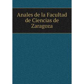 

Книга Anales de la Facultad de Ciencias de Zaragoza