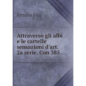 

Книга Attraverso gli albi e le cartelle sensazioni d'art. 2a serie. Con 385.