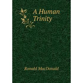 

Книга A Human Trinity