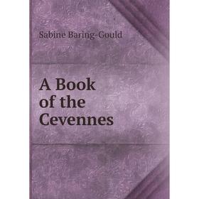 

Книга A Book of the Cevennes