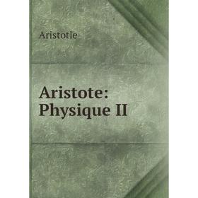 

Книга Aristote: Physique II