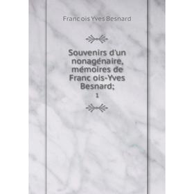 

Книга Souvenirs d'un nonagénaire, mémoires de François-Yves Besnard; 1