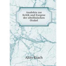 

Книга Analekta zur Kritik und Exegese der sibyllinischen Orakel