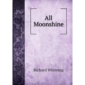 

Книга All Moonshine