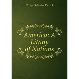 

Книга America: A Litany of Nations