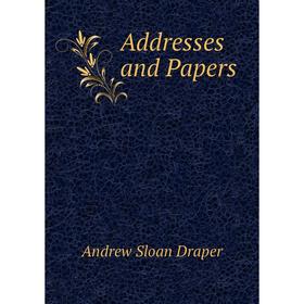 

Книга Addresses and Papers